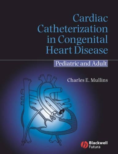 Бумажная книга «Cardiac Catheterization in Congenital Heart Disease: Pediatric and Adult», автор Чарльз Э. Маллинз - фото №1