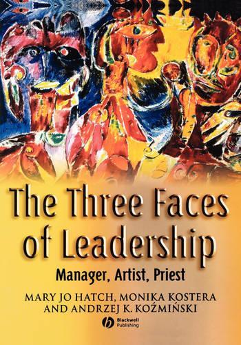Бумажная книга «The Three Faces of Leadership: Manager, Artist, Priest», авторов Анджей К. Козьмински, Моника Костера - фото №1