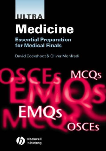 Бумажная книга «Ultra Medicine: Essential Preparation for Medical Finals», авторов Дэвид Кокшот, Оливер Монфреди - фото №1