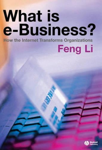 Бумажная книга «What is e-business?: How the Internet Transforms Organizations», автор Фэн Ли - фото №1