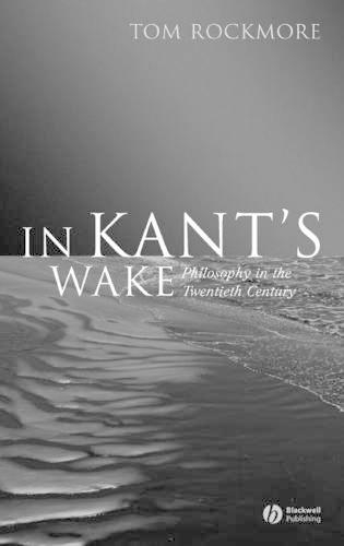 Бумажная книга «In Kant's Wake: Philosophy in the Twentieth Century», автор Том Рокмор - фото №1