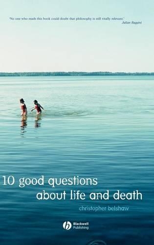 Бумажная книга «10 Good Questions About Life And Death», автор Кристофер Белшоу - фото №1