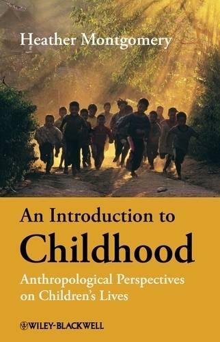 Паперова книга «An Introduction to Childhood: Anthropological Perspectives on Children's Lives», автор Хізер Монтгомері - фото №1