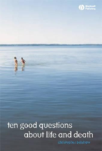 Бумажная книга «10 Good Questions About Life And Death», автор Кристофер Белшоу - фото №1