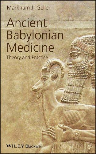 Паперова книга «Ancient Babylonian Medicine: Theory and Practice», автор Маркхем Дж. Геллер - фото №1