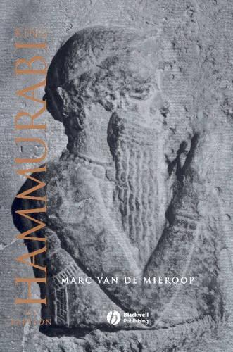 Бумажная книга «King Hammurabi of Babylon: A Biography», автор Марк Ван де Мирооп - фото №1