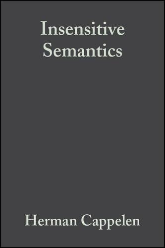Бумажная книга «Insensitive Semantics: A Defense of Semantic Minimalism and Speech Act Pluralism», автор Эрнест Лепор - фото №1