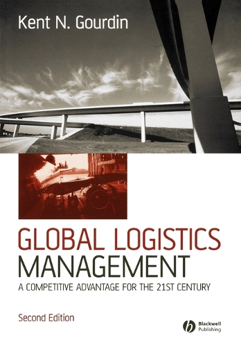 Бумажная книга «Global Logistics Management: A Competitive Advantage for the 21st Century», автор Кент Гурдин - фото №1