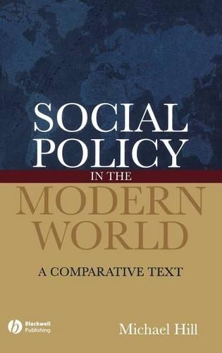 Бумажная книга «Social Policy in the Modern World: A Comparative Text», автор Майкл Хилл - фото №1