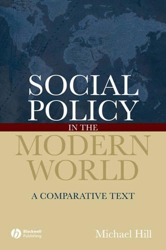 Бумажная книга «Social Policy in the Modern World: A Comparative Text», автор Майкл Хилл - фото №1