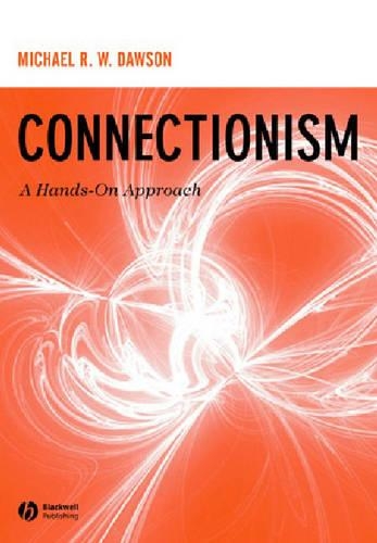 [object Object] «Connectionism: A Hands-on Approach», автор Майкл Р. В. Доусон - фото №1