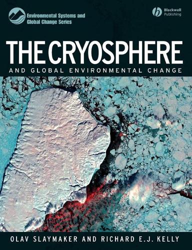 Паперова книга «The Cryosphere and Global Environmental Change», авторів Олав Слеймейкер, Річард Келлі - фото №1