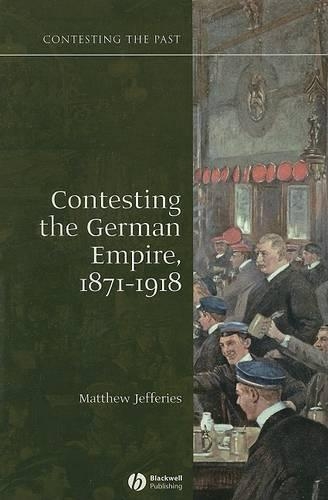 Бумажная книга «Contesting the German Empire 1871 - 1918», автор Мэтью Джеффрис - фото №1