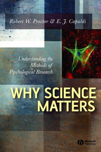 Бумажная книга «Why Science Matters: Understanding the Methods of Psychological Research», авторов Э. Дж. Капальди, Роберт В. Проктор - фото №1