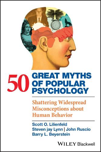 Паперова книга «50 Great Myths of Popular Psychology: Shattering Widespread Misconceptions about Human Behavior», авторів Баррі Л. Байєрштейн, Джон Руссіо, Скотт О. Ліліенфельд, Стівен Джей Лінн - фото №1
