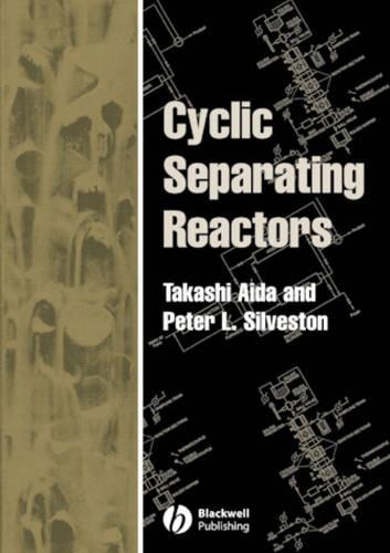 Паперова книга «Cyclic Separating Reactors», авторів Пітер Л. Сільвестон, Такаші Аїда - фото №1