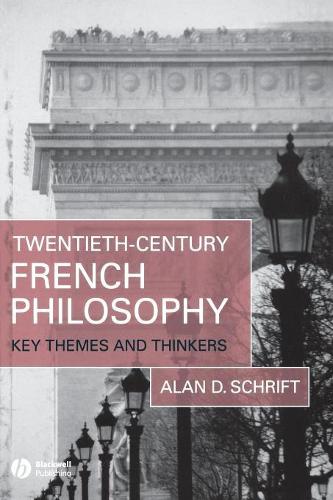 Бумажная книга «Twentieth-Century French Philosophy: Key Themes and Thinkers», автор Алан Д. Шрифт - фото №1
