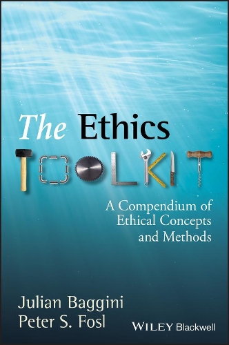 Паперова книга «The Ethics Toolkit: A Compendium of Ethical Concepts and Methods», автор Пітер С. Фосл - фото №1