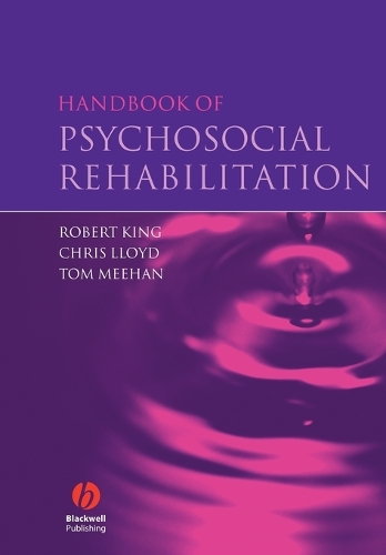 Бумажная книга «Handbook of Psychosocial Rehabilitation», авторов Крис Ллойд, Роберт Кинг, Том Миэн - фото №1