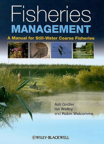 Бумажная книга «Fisheries Management: A Manual for Still-Water Coarse Fisheries», авторов Эш Гирдлер, Ян Уэлби, Робин Велкомм - фото №1
