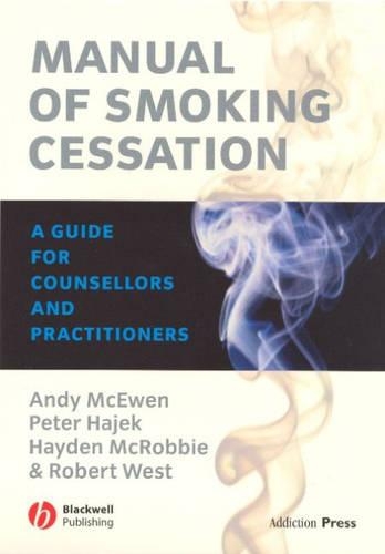 Бумажная книга «Manual of Smoking Cessation: A Guide for Counsellors and Practitioners», авторов Энди Макьюэн, Хейден МакРобби, Питер Хаек, Роберт Уэст - фото №1