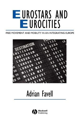 Бумажная книга «Eurostars and Eurocities: Free Movement and Mobility in an Integrating Europe», автор Адриан Фавель - фото №1