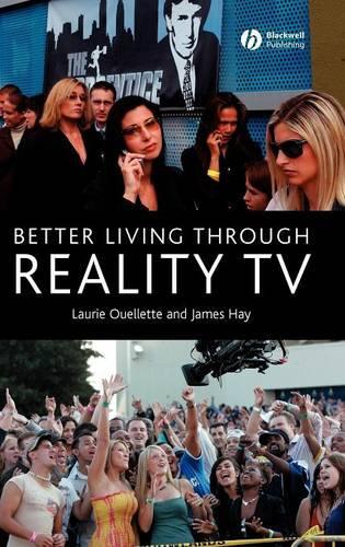 Бумажная книга «Better Living through Reality TV: Television and Post-Welfare Citizenship», авторов Джеймс Хэй, Лори Уэллетт - фото №1