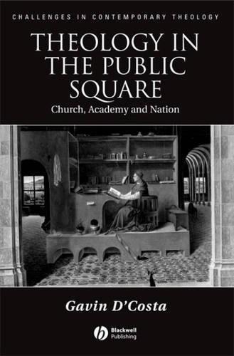 Бумажная книга «Theology in the Public Square: Church, Academy, and Nation», автор Гэвин Д'Коста - фото №1