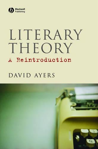 Бумажная книга «Literary Theory: A Reintroduction», автор Дэвид Айерс - фото №1