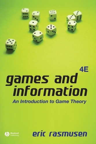 Бумажная книга «Games and Information: An Introduction to Game Theory», автор Эрик Расмусен - фото №1