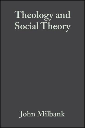 Бумажная книга «Theology and Social Theory: Beyond Secular Reason», автор Джон Милбэнк - фото №1