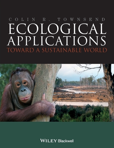 Паперова книга «Ecological Applications: Toward a Sustainable World», автор Колін Р. Таунсенд - фото №1