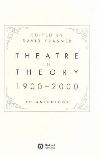 Бумажная книга «Theatre in Theory 1900-2000: An Anthology», автор Дэвид Краснер - фото №1