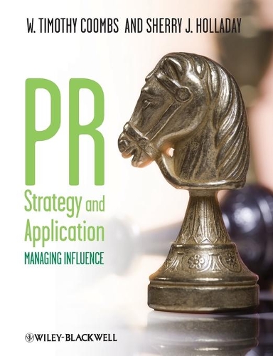 Бумажная книга «PR Strategy and Application: Managing Influence», авторов Шерри Дж. Холладей, У. Тимоти Кумбс - фото №1