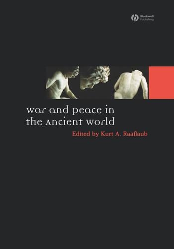 Бумажная книга «War and Peace in the Ancient World», автор Курт А. Раафлауб - фото №1