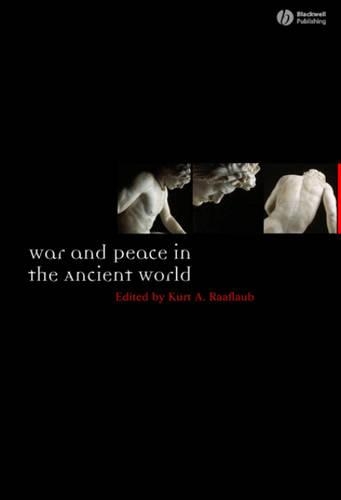 Паперова книга «War and Peace in the Ancient World», автор Курт А. Раафлауб - фото №1