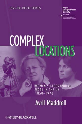 Бумажная книга «Complex Locations: Women's Geographical Work in the UK 1850-1970», автор Аврил Мэддрелл - фото №1