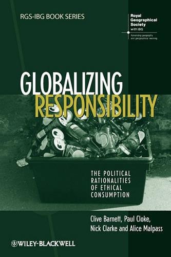 Паперова книга «Globalizing Responsibility: The Political Rationalities of Ethical Consumption», авторів Еліс Малпас, Клайв Барнетт, Нік Кларк, Пол Клок - фото №1