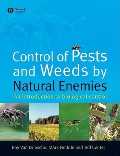 Бумажная книга «Control of Pests and Weeds by Natural Enemies: An Introduction to Biological Control», авторов Марк Ходдл, Рой ван Дрише, Тед Центр - фото №1