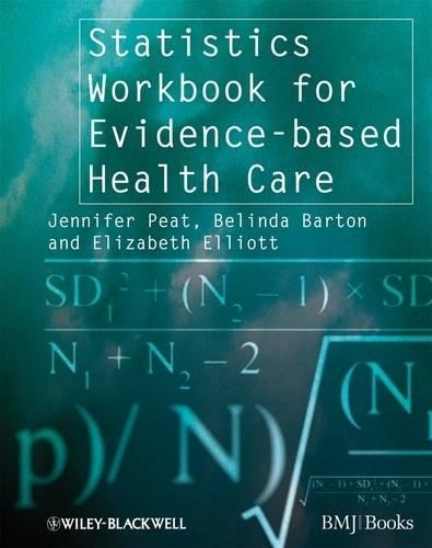 Паперова книга «Statistics Workbook for Evidence-based Health Care», авторів Белінда Бартон, Елізабет Елліотт, Дженніфер Піт - фото №1