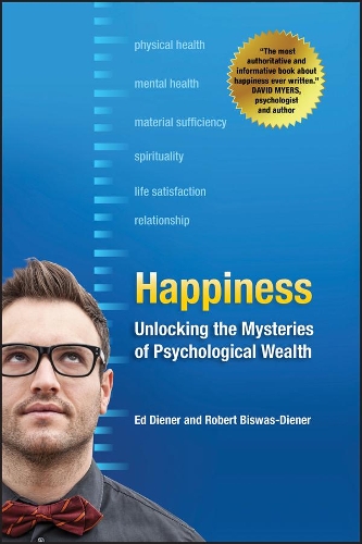 Бумажная книга «Happiness: Unlocking the Mysteries of Psychological Wealth», авторов Эд Динер, Роберт Бисвас-Динер - фото №1