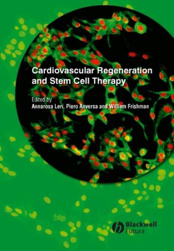 Бумажная книга «Cardiovascular Regeneration and Stem Cell Therapy», авторов Аннароса Лери, Пьеро Анверса, Уильям Х. Фришман - фото №1