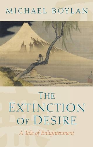 Бумажная книга «The Extinction of Desire: A Tale of Enlightenment», автор Майкл Бойлан - фото №1