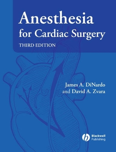 Бумажная книга «Anesthesia for Cardiac Surgery», авторов Дэвид А. Звара, Джеймс А. Динардо - фото №1