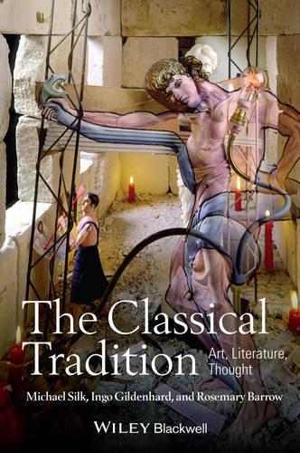 Паперова книга «The Classical Tradition: Art, Literature, Thought», авторів Майкл Сілк, Розмарі Барроу - фото №1