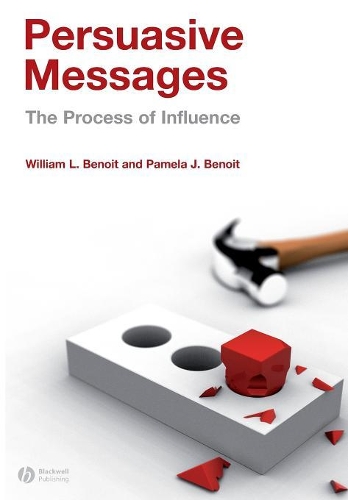 Бумажная книга «Persuasive Messages: The Process of Influence», авторов Памела Бенуа, Уильям Бенуа - фото №1