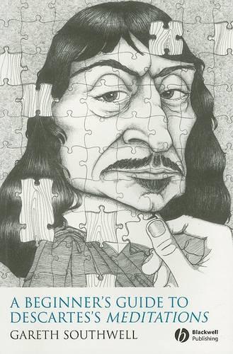 Бумажная книга «A Beginner's Guide to Descartes's Meditations», автор Гарет Саутвелл - фото №1