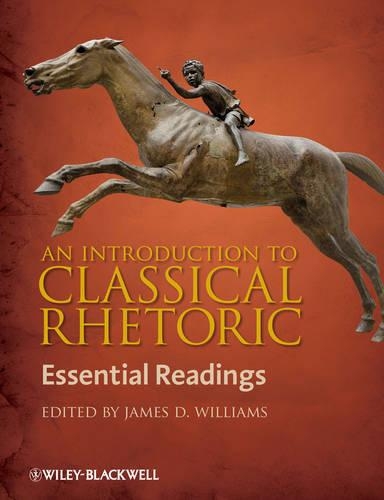 Паперова книга «An Introduction to Classical Rhetoric: Essential Readings», автор Джеймс Д. Вільямс - фото №1