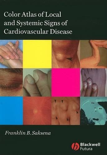 Бумажная книга «Color Atlas of Local and Systemic Manifestations of Cardiovascular Disease», автор Франклин Б. Саксена - фото №1