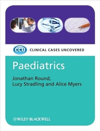 Паперова книга «Paediatrics: Clinical Cases Uncovered», авторів Еліс Майерс, Джонатан Дж. Раунд, Люсі Страдлінг - фото №1